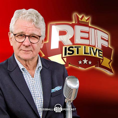 reif ist live|‎Reif ist live – Fußball Talk von BILD on Apple Podcasts.